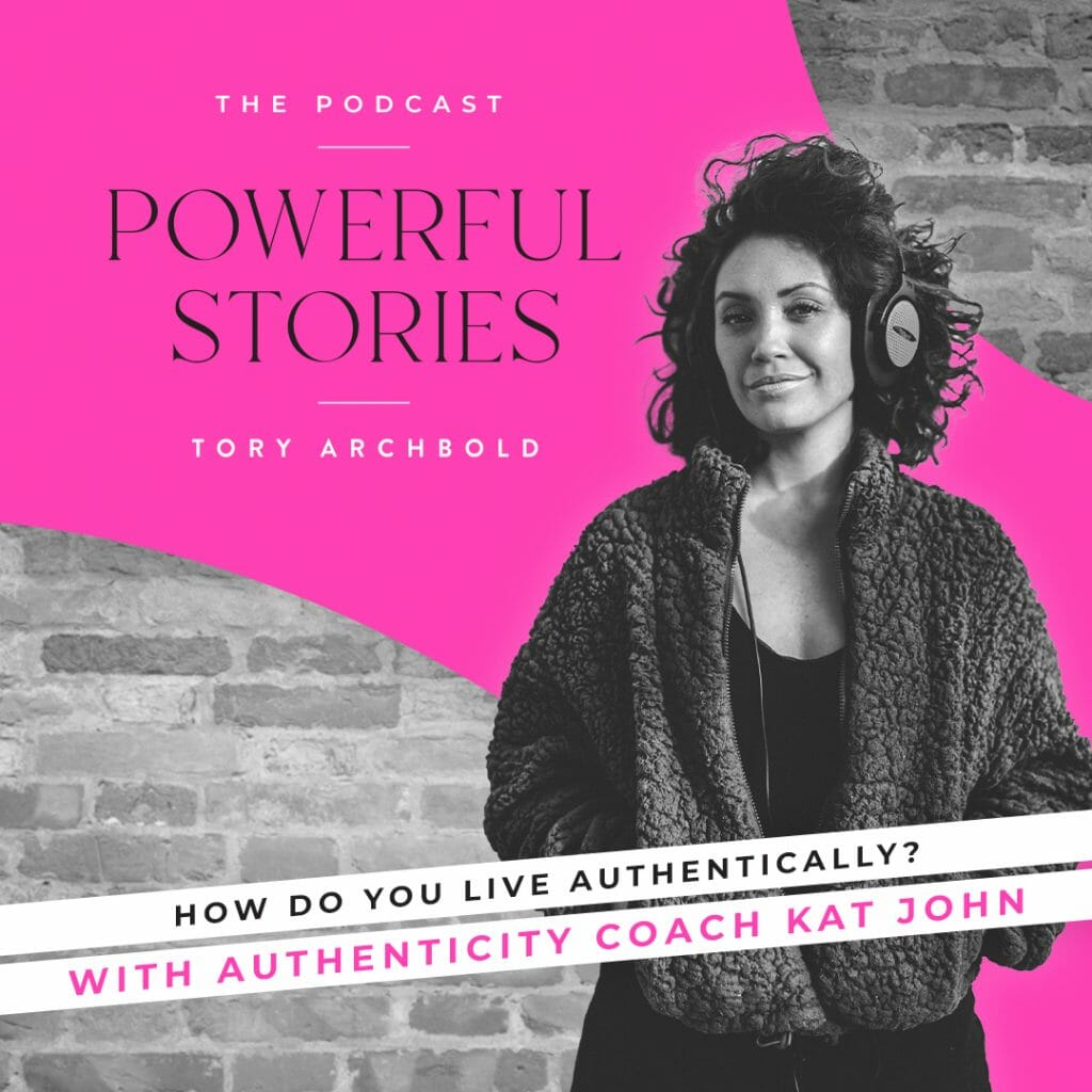 Kat John on the Powerful Stories Podcast by Tory Archbold