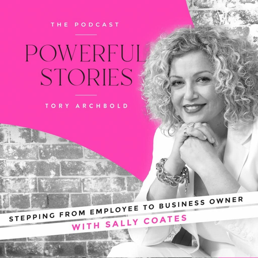 sally-coates-tory-archbold-powerful-power-steps-women-womens-podcast-interview-interviews-torstar-business-attraction-program-story-stories-ceo-coach-brand-build-builder-strategy-impact-sydney-advice-australian-australia-entrepreneur-advisor-expert-coffee-dates-